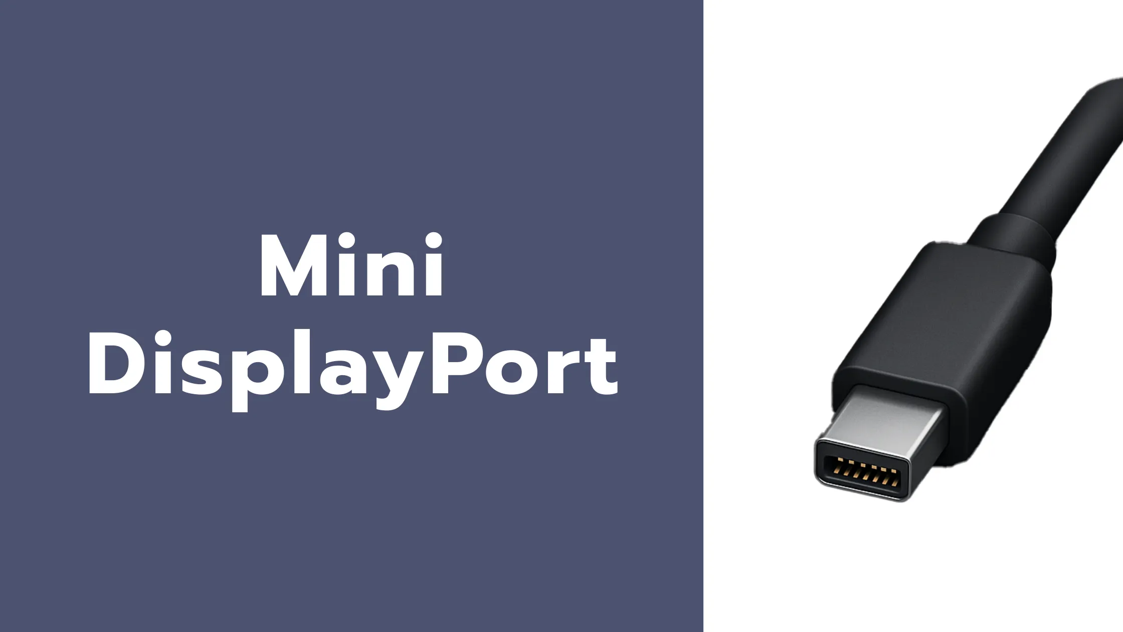 สาย DisplayPort คืออะไร รู้จักสายต่อภาพคุณภาพสูง 3 Mini DisplayPort